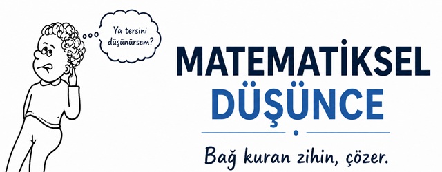 Matematiksel Düşünme Becerisi Nasıl Geliştirilir